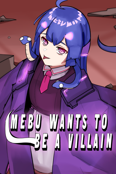 Mebu Wants To Be A Villain