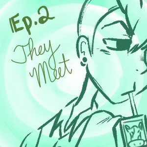 ch 1 ep 2. They Meet