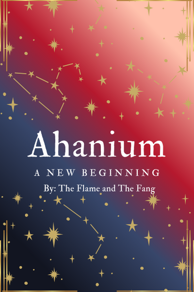Ahanium: A New Beginning