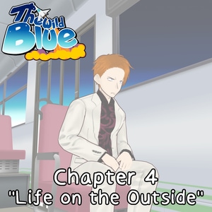 Chapter 4 - &quot;Life on the Outside&quot;