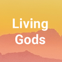 Living Gods