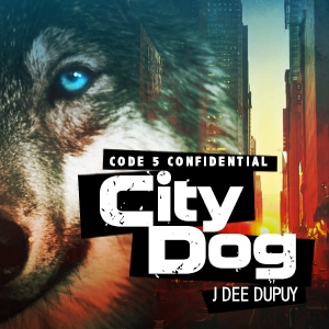 Code 5 Confidential: City Dog