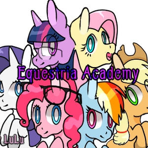 Equestria Academy!! part 1 episode 1