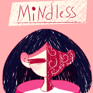 Volume 1 | Mindless