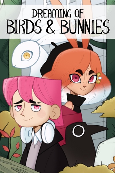 Dreaming of Birds and Bunnies