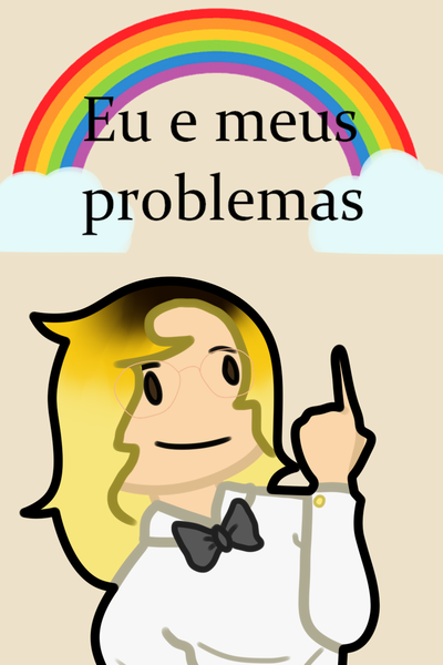 Eu e meus problemas