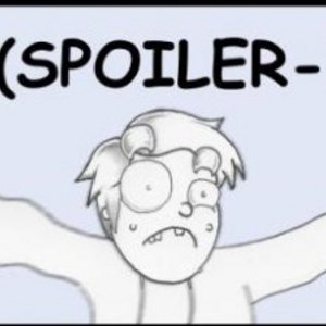 SPOILERS!