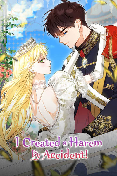 I Created a Harem by Accident!