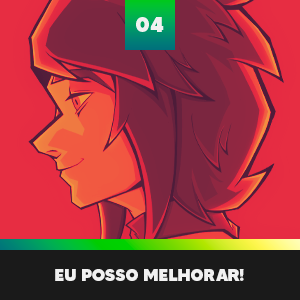 04 - Eu posso melhorar!