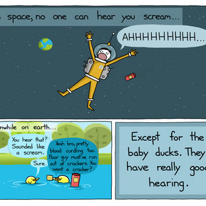 In Space No One Can Hear You Scream