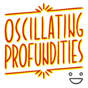 Oscillating Profundities