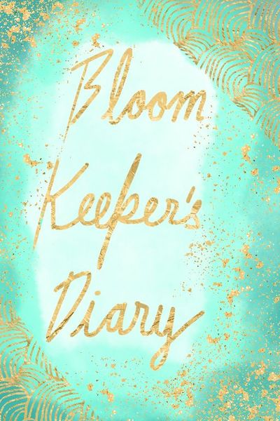 Bloom Keeper's Diary