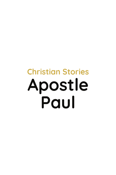 Christian Stories: Apostle Paul