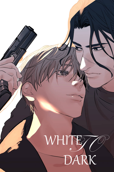 White To Dark [BL]