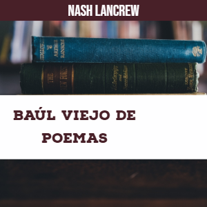 Baúl viejo de poemas (Spanish/Español)