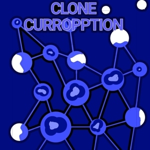 Clone Curropption: first clone
