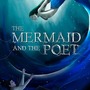 The Mermaid and the Poet
