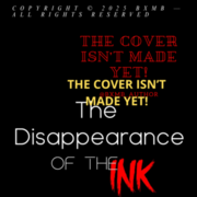 The Disappearance of The INK