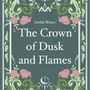 The Crown of Dusk and Flames