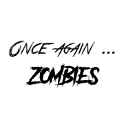 Once again... Zombies