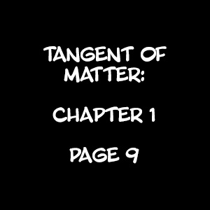 Tangent Of Matter: 1-9