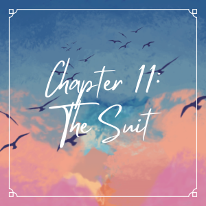 Chapter 11: The Suit
