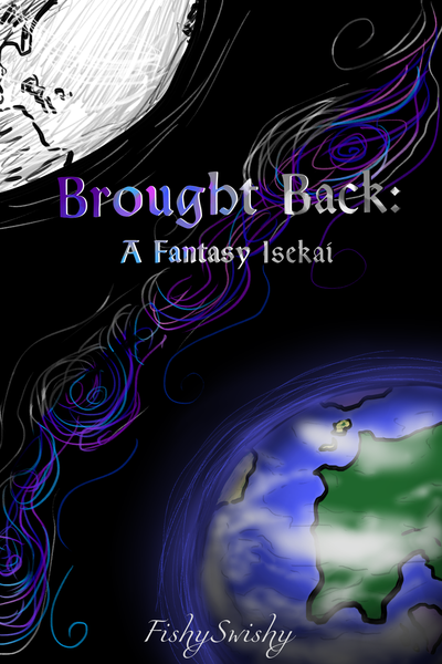 Brought Back: A Fantasy Isekai