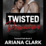 TWISTED PROMISES (Twisted Path Book 2)