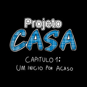 T1:Cap1 - Um Início por Acaso [Parte 1]