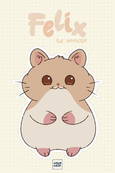 Life of Felix the Hamster