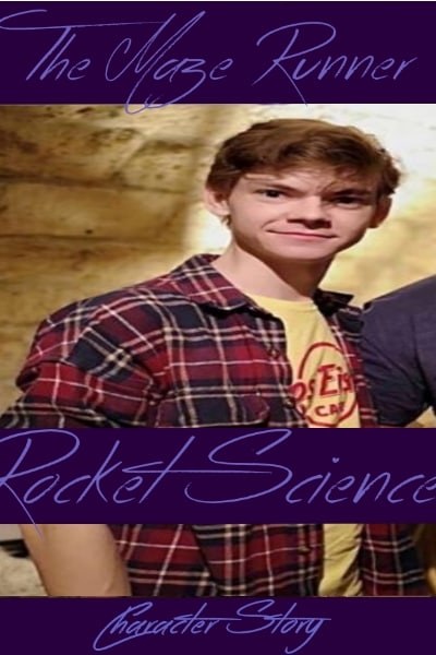 The Maze Runner Story Rocket Science (Newt) [AU]