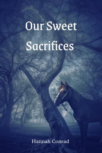 Our Sweet Sacrifices