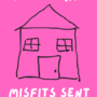 Misfits Sent Home