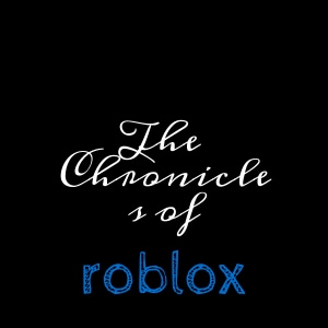 The Chronicles Of Roblox: Chapter 1