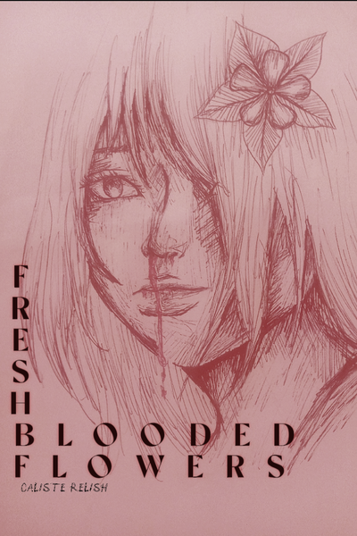 Fresh Blooded Flowers 