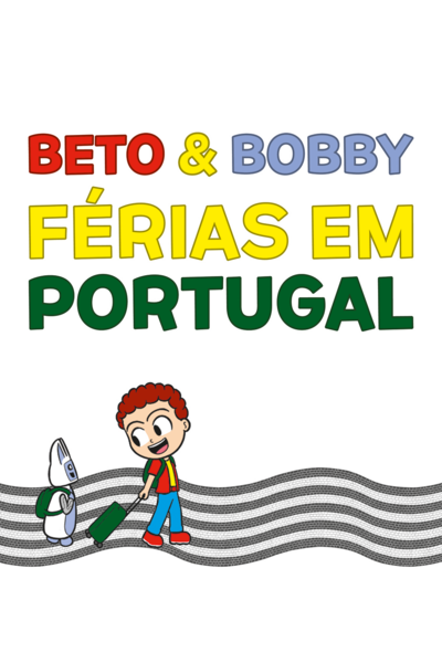 Beto & Bobby: Férias em Portugal