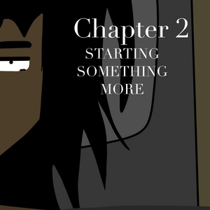 Starting something more