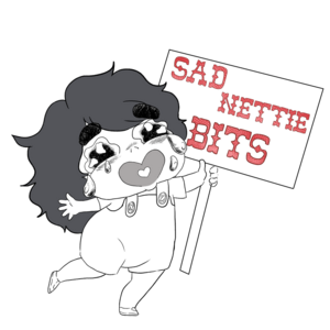 Sad Nettie Bits