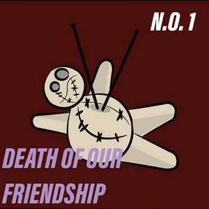 Death Of Our Friendship