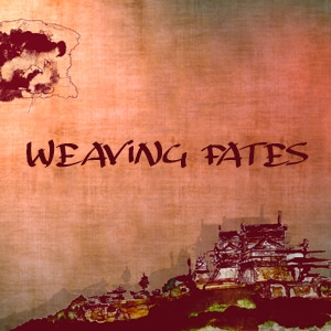 Weaving Fates