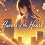 Flavors of the Heart