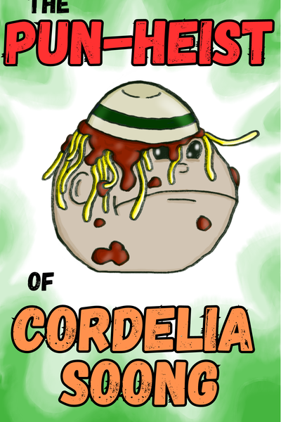 The Pun-Heist of Cordelia Soong