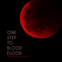 One Step to Blood Floor