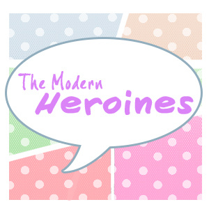 The Modern Heroines