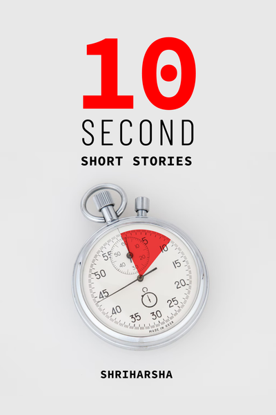 10-Second Short Stories
