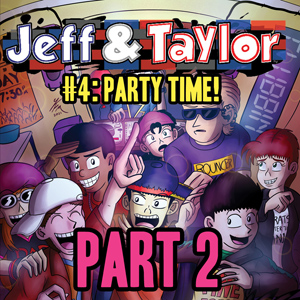 Episode 4: Party Time! (Part 2)