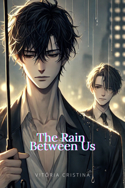 The Rain Between Us