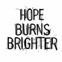 Hope Burns Brighter