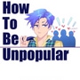 How to be unpopular