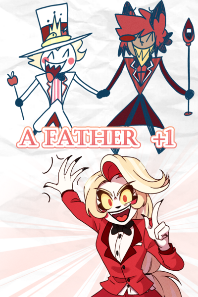 A Father + 1 ー Hazbin Hotel Fancomic